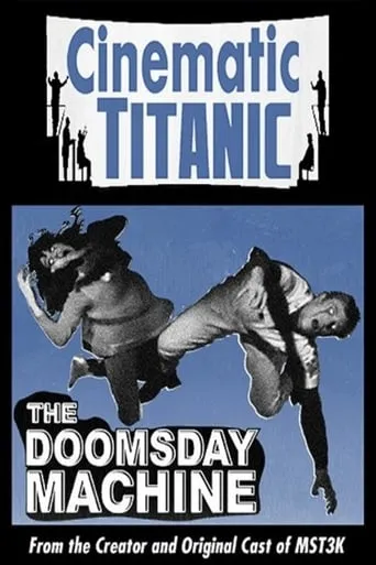 Cinematic Titanic: Doomsday Machine movie poster - Rated 6.7/10
