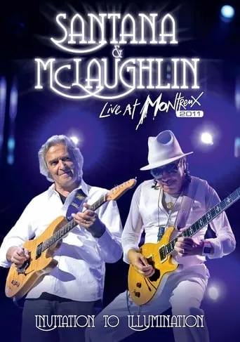 Santana & McLaughlin: Invitation to Illumination - Live at Montreux movie poster - Rated 6.8/10