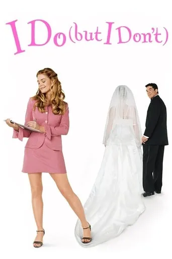 I Do (But I Don't) movie poster - Rated 5.6/10