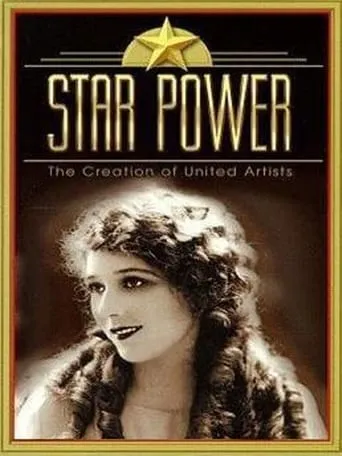 Star Power: The Creation Of United Artists movie poster - Entertainment content