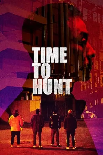 Time to Hunt movie poster - Rated 7.212/10