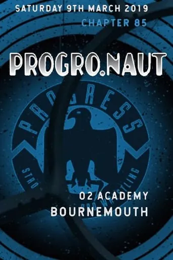 PROGRESS Chapter 85: Progro.Naut movie poster - Rated 7.2/10