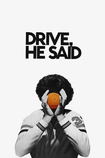 Drive, He Said movie poster - Rated 6/10