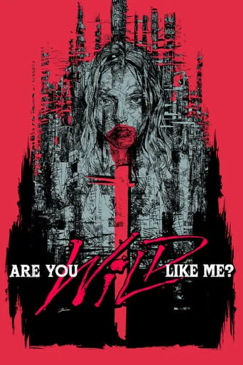 Are You Wild Like Me? movie poster - Rated 10/10