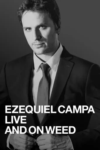 Ezequiel Campa: Live and on Weed movie poster - Entertainment content