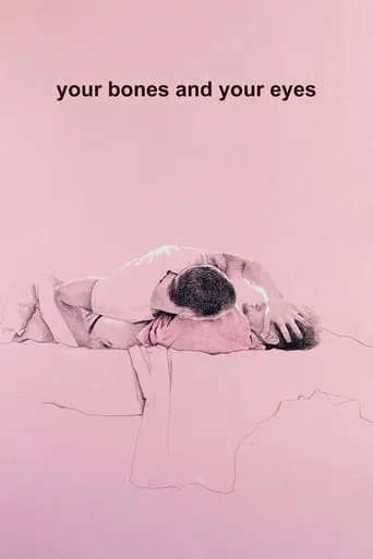 Your Bones and Your Eyes movie poster - Rated 3/10