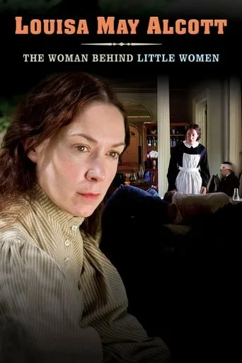 Louisa May Alcott: The Woman Behind Little Women movie poster - Rated 7/10
