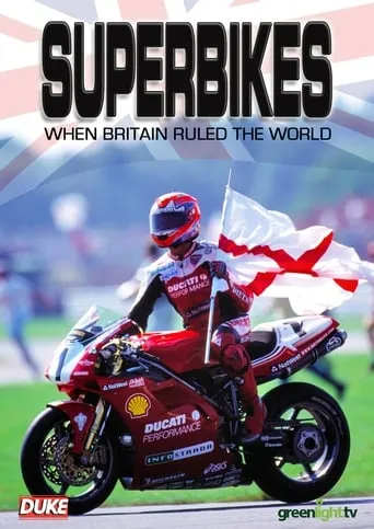 Superbikes: When Britain Ruled The World movie poster - Entertainment content