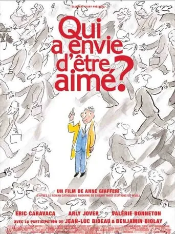 Qui a envie d'être aimé ? movie poster - Rated 6.8/10