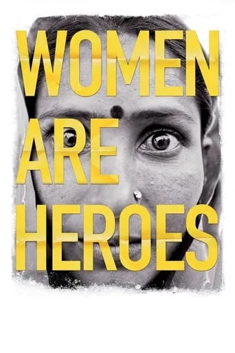 Women Are Heroes movie poster - Rated 7.7/10