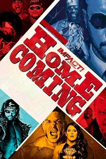 IMPACT Wrestling: Homecoming 2019 movie poster - Rated 8.5/10