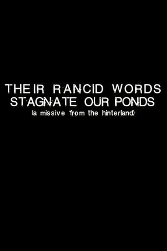 Their Rancid Words Stagnate Our Ponds (A Missive from the Hinterland) movie poster - Entertainment content