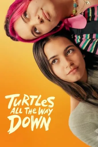 Turtles All the Way Down movie poster - Rated 7.402/10