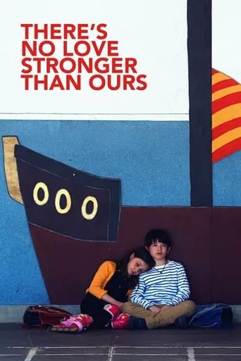 There’s No Love Stronger Than Ours movie poster - Rated 6.5/10