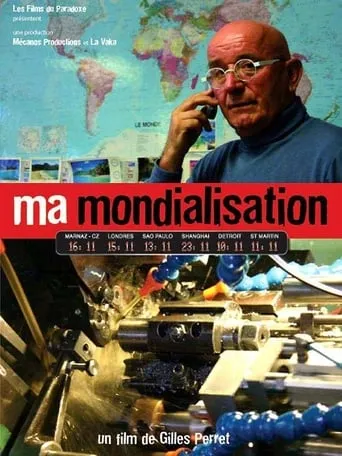 Ma mondialisation movie poster - Rated 7/10