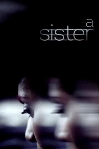 A Sister movie poster - Rated 7.6/10