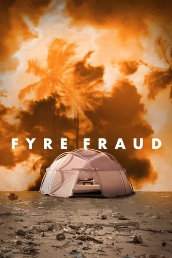 Fyre Fraud movie poster - Rated 6.327/10
