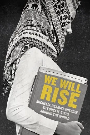 We Will Rise: Michelle Obama's Mission to Educate Girls Around the World movie poster - Entertainment content