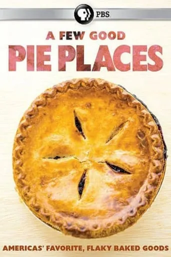 A Few Good Pie Places movie poster - Entertainment content