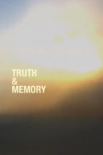 Truth & Memory movie poster - Entertainment content