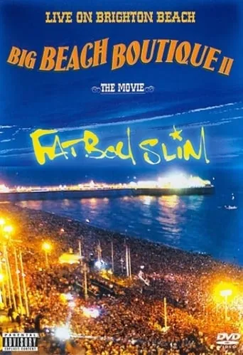 Fatboy Slim: Big Beach Boutique 2 movie poster - Rated 8.7/10