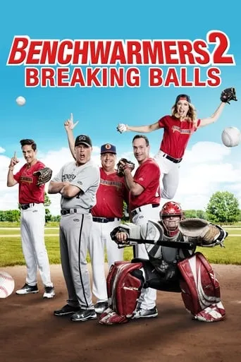 Benchwarmers 2: Breaking Balls movie poster - Rated 4.2/10