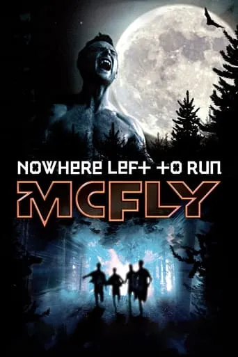 McFly: Nowhere Left to Run movie poster - Rated 5.9/10