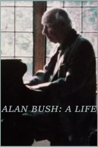 Alan Bush: A Life movie poster - Entertainment content