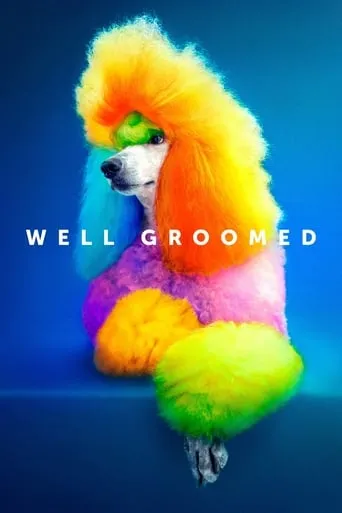 Well Groomed movie poster - Rated 5.4/10