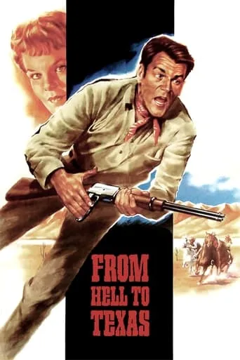 From Hell to Texas movie poster - Rated 5.9/10