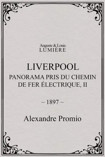 Liverpool, panorama pris du chemin de fer électrique, II movie poster - Rated 1/10