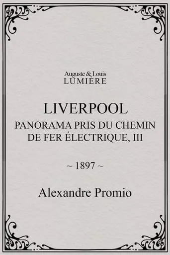 Liverpool, panorama pris du chemin de fer électrique, III movie poster - Rated 3/10