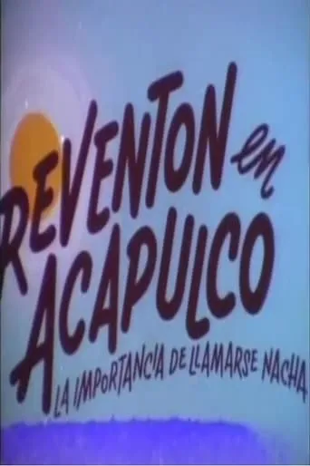 Reventón en Acapulco movie poster - Rated 5/10