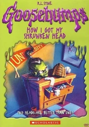 Goosebumps: How I Got My Shrunken Head movie poster - Rated 6.9/10