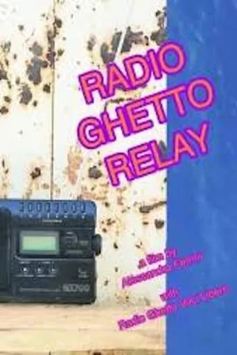Radio Ghetto Relay movie poster - Entertainment content