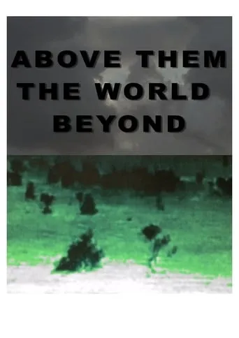 Above Them the World Beyond movie poster - Entertainment content