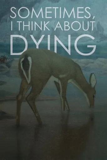 Sometimes, I Think About Dying movie poster - Rated 6.6/10