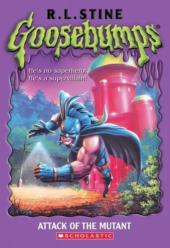 Goosebumps: Attack of the Mutant movie poster - Rated 6.9/10