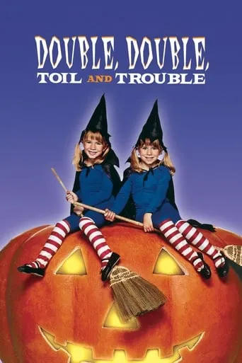 Double, Double, Toil and Trouble movie poster - Rated 6.4/10