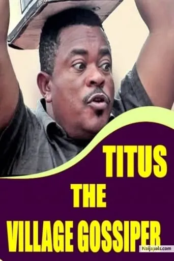 Titus the Village Gossiper movie poster - Entertainment content