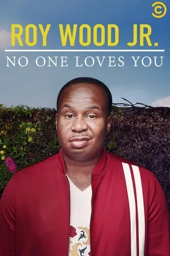 Roy Wood Jr.: No One Loves You movie poster - Rated 8.2/10