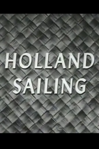 Holland Sailing movie poster - Entertainment content