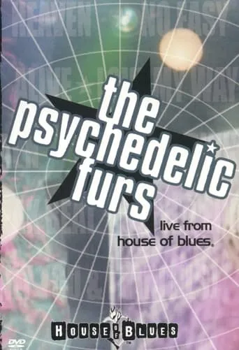 The Psychedelic Furs: Live From House Of Blues movie poster - Entertainment content