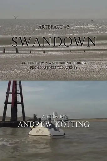 Artefact #2: Swandown – Culled from a Waterbound Journey from Hastings to Hackney movie poster - Rated 6.5/10