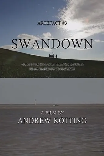 Artefact #3: Swandown – Culled from a Waterbound Journey from Hastings to Hackney movie poster - Rated 7.8/10