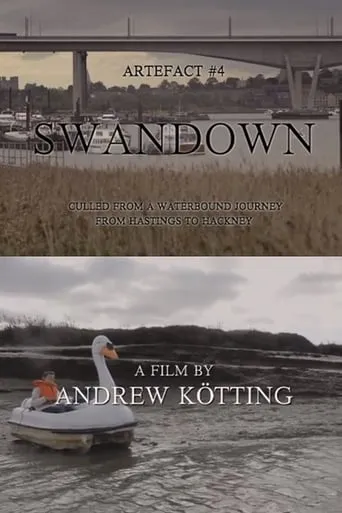 Artefact #4: Swandown – Culled from a Waterbound Journey from Hastings to Hackney movie poster - Rated 4/10