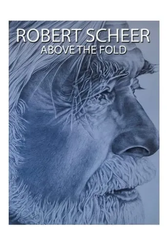 Robert Scheer: Above the Fold movie poster - Rated 7/10