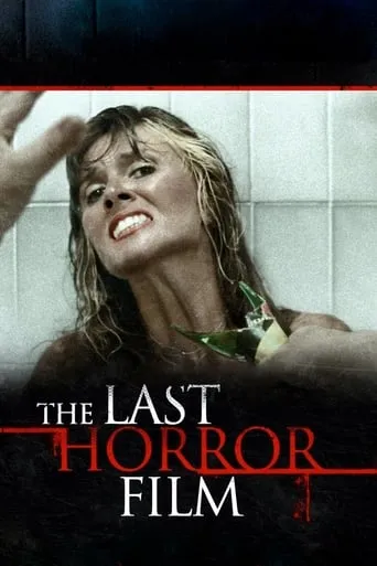 The Last Horror Film movie poster - Rated 5.3/10