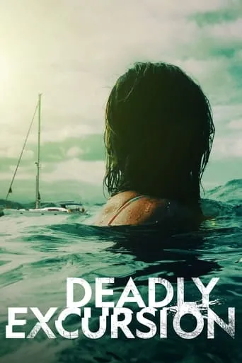 Deadly Excursion movie poster - Rated 5.6/10