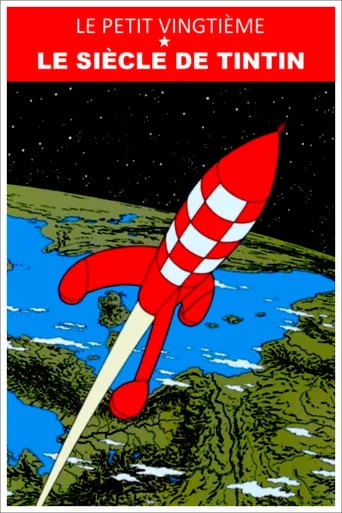 Le Petit Vingtième : le siècle de Tintin movie poster - Rated 6/10